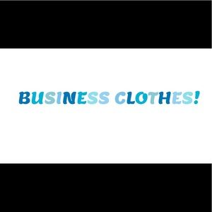Business clothes!